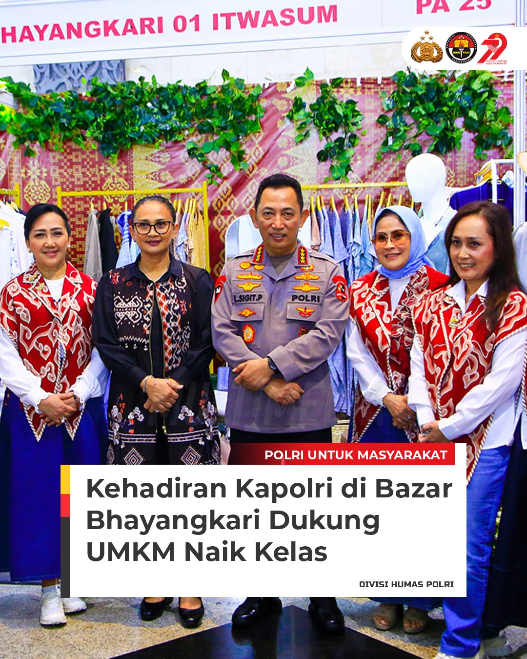 Kehadiran Kapolri di Bazar Bhayangkari Dukung UMKM Naik Kelas