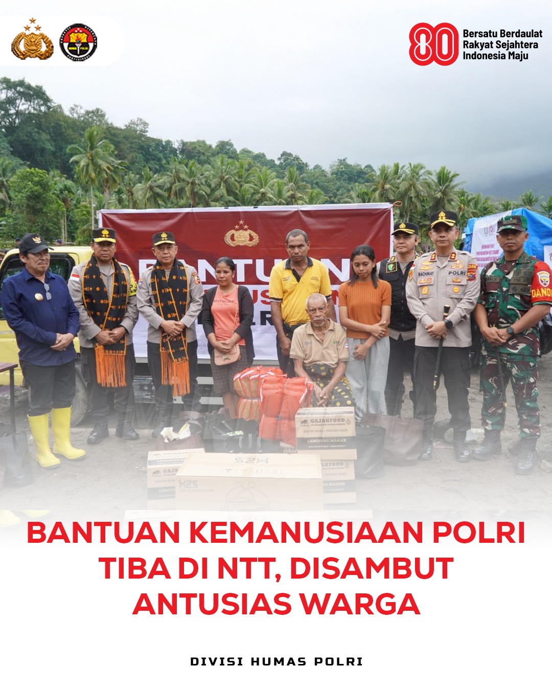 “Polri Salurkan Bantuan Kemanusiaan untuk Korban Bencana di Nagekeo, NTT”