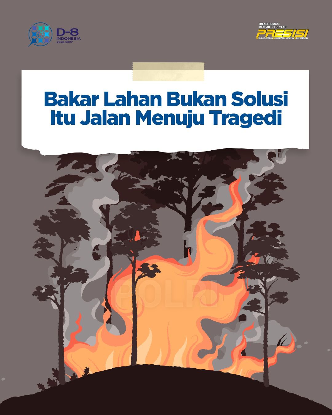 Kadiv Humas Polri: Di Tengah Ancaman El Niño, “Kerja dengan Iman” Berarti Jaga Alam dan Hindari Buka Lahan dengan Api